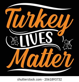 Turkey Lives Matter T shirt Design Svg