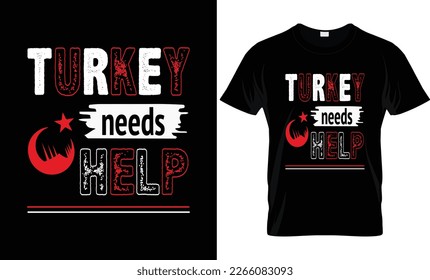 TURKEY NEEDS HELP T SHIRT DESIGN