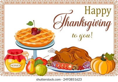 Turkey platter and pie illustration.Vector illustration for Thanksgiving Day with turkey, pie, fruits, pumpkin and honey on transparent background with frame and text.