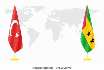 Turkey and Sao Tome and Principe flags for official meeting against background of world map.