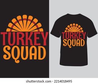 Turkey squad thanksgiving tshirt, Turkey thanksgiving tshirt design template
