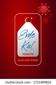 "Turkey, stayed at home. The Outbreak Is Not Over Yet". Covid-19 Corona virus. Vector poster, banner.