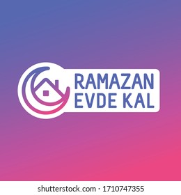 Turkey Symbol. Turkish Text Translated: Ramadan Stay at Home. Awareness social media campaign and Coronavirus Covid-19 prevention.  Vector Illustration.