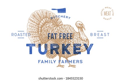 Turkey. Template Label. Vintage retro print, tag, label with turkey drawing, engraved old school style. Poster for Butchery meat shop, text, typography, turkey silhouette. Vector Illustration