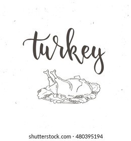 Turkey. Thanksgiving day vintage cards with calligraphy. Handwritten lettering. Hand drawn design elements for greeting card, flyer, banner, poster. Vector illustration