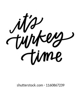 1,609 It's Turkey Time Images, Stock Photos & Vectors | Shutterstock