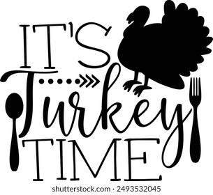 It's Turkey Time Funny Thanksgiving Turkey Typography Design