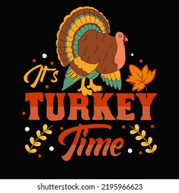 Turkey time Thanksgiving Day t-shirt design vector.