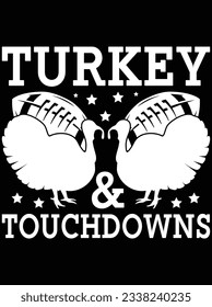 Turkey and touchdowns vector art design, eps file. design file for t-shirt. SVG, EPS cuttable design file