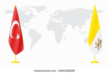 Turkey and Vatican flags for official meeting against background of world map.