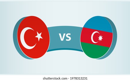 Turkey Versus Azerbaijan, Team Sports Competition Concept. Round Flag Of Countries.