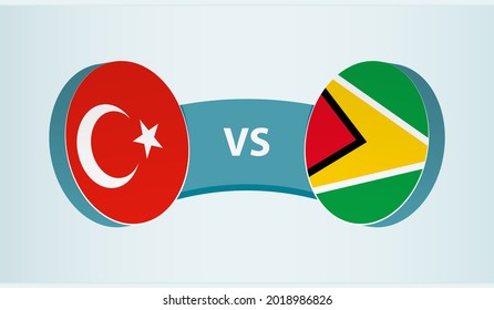 Turkey versus Guyana, team sports competition concept. Round flag of countries.