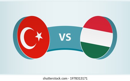 Turkey versus Hungary, team sports competition concept. Round flag of countries.