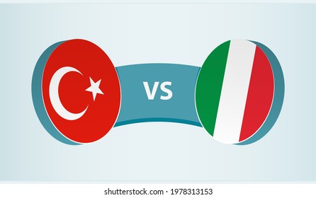 Turkey versus Italy, team sports competition concept. Round flag of countries.