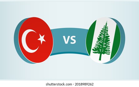 Turkey versus Norfolk Island, team sports competition concept. Round flag of countries.