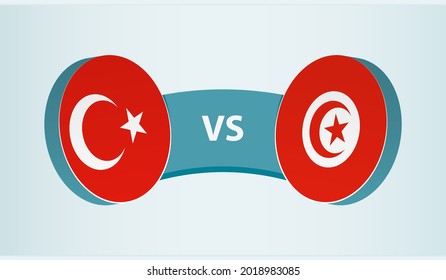 Turkey versus Tunisia, team sports competition concept. Round flag of countries.