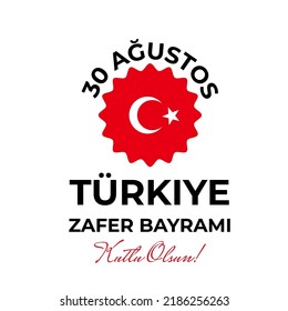 Turkey Victory Day lettering typography poster in Turkish. National holiday on August 30. Vector template for banner, flyer, greeting card, etc.