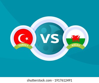 Turkey vs Wales euro 2020 match. Football 2020 championship match versus teams intro sport background, championship competition final poster, flat style vector illustration.