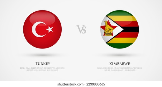 Turkey vs Zimbabwe country flags template. The concept for game, competition, relations, friendship, cooperation, versus.