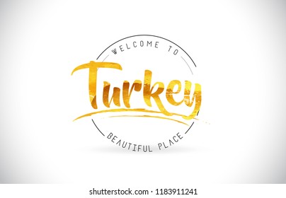 Turkey Welcome To Word Text with Handwritten Font and Golden Texture Design Illustration Vector.