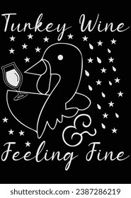 
Turkey Wine Feeling Fine Funny Design eps cut file for cutting machine
