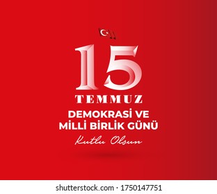 Turkey's Democracy and National Unity Day, July 15 Veterans and Martyrs. With a holiday