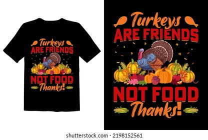 Turkeys Are Friends Not Food Thanks!