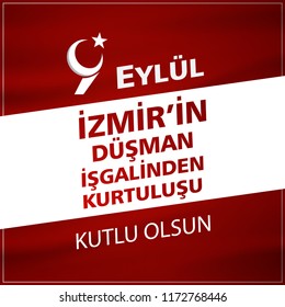 (Turkish: 9 Eylul Izmir’in Kurtulusu) September 9, Salvation of Izmir. Republic of Turkey National Celebration Card - English “September 9, Salvation of Izmir" Typographic Badge. Turkish flag symbol.