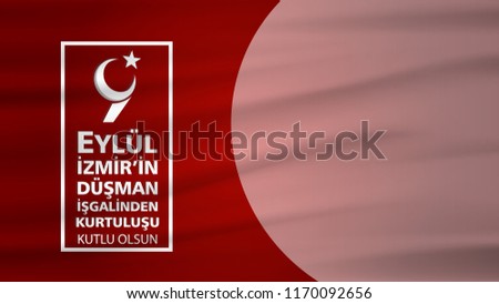 (Turkish: 9 Eylul Izmir’in Kurtulusu) September 9, Salvation of Izmir. Republic of Turkey National Celebration Card - English “September 9, Salvation of Izmir" Typographic Badge. Turkish flag symbol.
