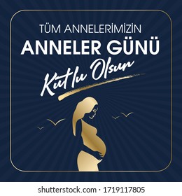 Turkish (Anneler günü kutlu olsun tebrik kartı.)  Translation: Happy Mother's Day greeting card.