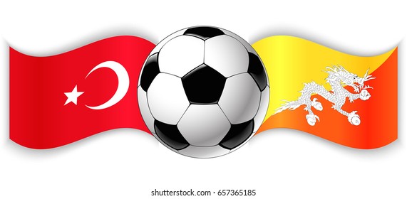 Turkish and Bhutanese wavy flags with football ball. Turkey combined with Bhutan isolated on white. Football match or international sport competition concept.