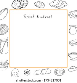 Turkish Breakfast menu, vector illustration, bread, cheese, butter, jam, tea, coffee, chocolate, milk, mozzarella, olives, half egg, tomato and cucumber slice, hand drawing