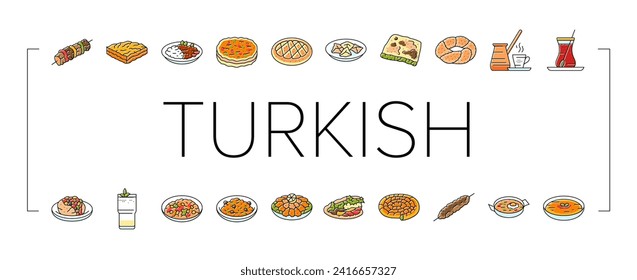 turkish cuisine food meal icons set vector. dinner traditional, dish arab, delicious table, gourmet arabian, meze, plate turkish cuisine food meal color line illustrations