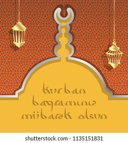 Turkish Eid al adha greeting card with mosque dome and lanterns. All the objects are in different layers and the text types do not need any font. 