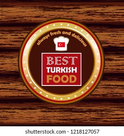 Turkish food best quality gold medal on a wooden plank background