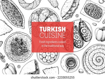 Turkish food top view vector illustration. Food menu design template. Hand drawn sketch. Turkish food menu. Vintage style. Lahmacun, Pide, Doner kebab, Borek, Imam bayildi, Dolma, Balik ekmek, Simit