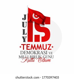 Turkish holiday Demokrasi ve Milli Birlik Gunu 15 Temmuz Translation from Turkish: The Democracy and National Unity Day of Turkey