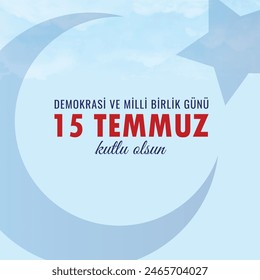 Türkischer Feiertag Demokrasi ve Milli Birlik Gunu 15 Temmuz Übersetzung aus Türkisch: Der Tag der Demokratie und der nationalen Einheit der Türkei, Veteranen und Märtyrer vom 15. Juli. Mit einem Urlaub.