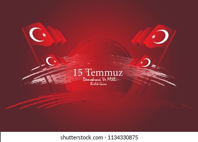 Turkish holiday festival. Translation from Turkish: The Democracy and National Unity Day of Turkey, veterans and martyrs of 15 July. Vector Illustration with turkish flag 