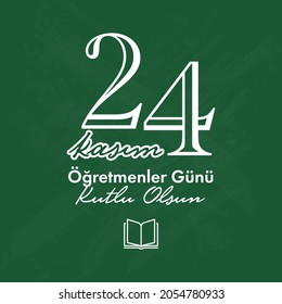 Turkish holiday, November 24 with a teacher's day. translation from Turkish: November 24 with a teacher's day on holiday. - Vector