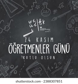 Turkish holiday, November 24 with a teacher's day. translation from Turkish: November 24 with a teacher's day on holiday. - Vector