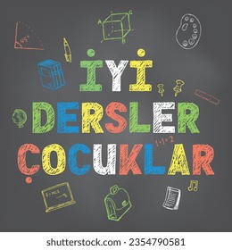 Turkish Language Back to School, Translation from Turkish: Good lesson children.