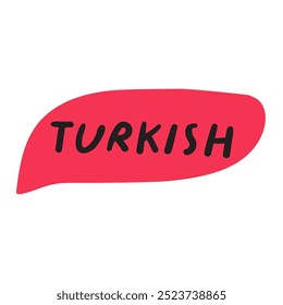Turkish language. Red speech bubble. Illustration on white background.