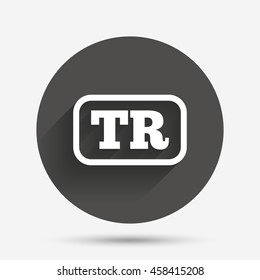 Turkish language sign icon. TR Turkey translation symbol with frame. Circle flat button with shadow. Vector