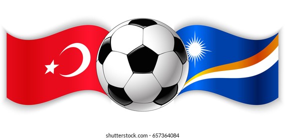 Turkish and Marshallese wavy flags with football ball. Turkey combined with Marshall Islands isolated on white. Football match or international sport competition concept.