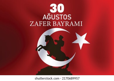 Turkish national holiday vector illustration. 30 agustos zafer bayrami. English: "30 august, victory day.