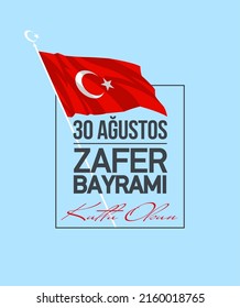 Turkish national illustration banner 30 agustos, zafer bayrami miz, kutlu olsun, tr: August 30, our victory day, happy holiday! Ataturk banner isolated on White. Design Turkish Ataturk holiday card.