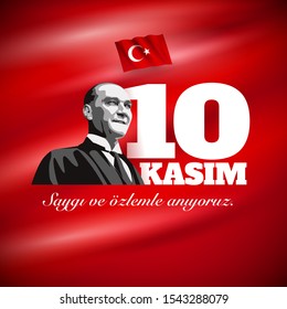 Turkish republic founder Mustafa Kemal Ataturk’s Death Day anniversary. November 10,  Memorial day of Ataturk. Vector design template.