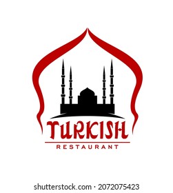 Turkish restaurant icon, Turkey cuisine foo and Istanbul cafe vector sign with mosque silhouette. Turkish Muslim and halal cuisine restaurant emblem for doner kebab or baklava pastry menu