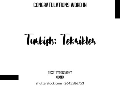 Turkish Tebrikler - Complimenti  -Congratulations  Word Cursive Bold Typography Text Phrase